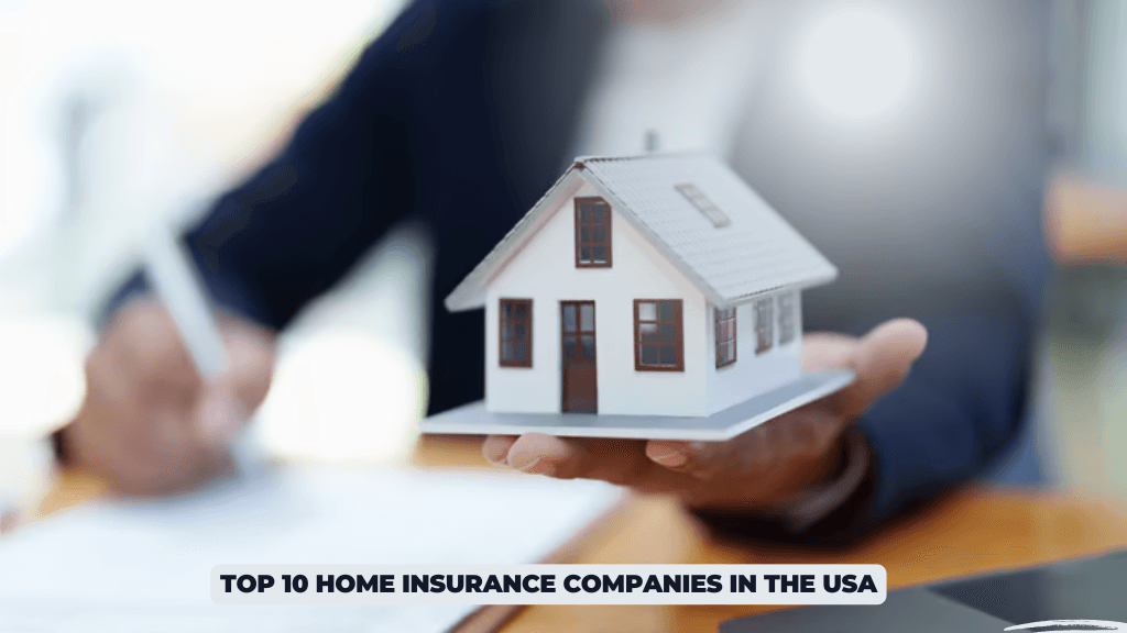 Top 10 Home Insurance Companies in the USA